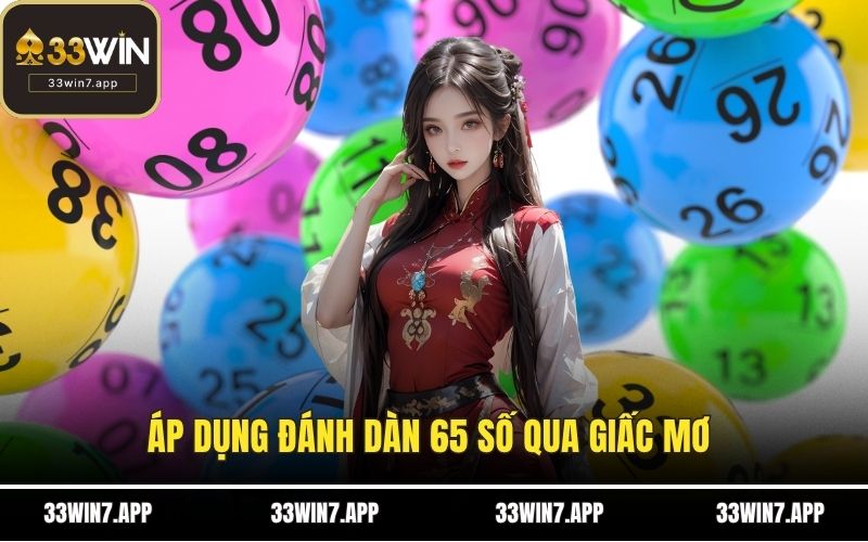 Áp dụng đánh dàn 65 số qua giấc mơ 