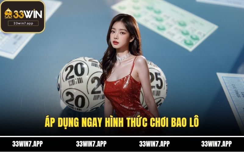 Áp dụng ngay hình thức chơi bao lô