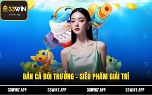 Bắn Cá Đổi Thưởng - Siêu Phẩm Giải Trí Đỉnh Bậc Nhất 2025