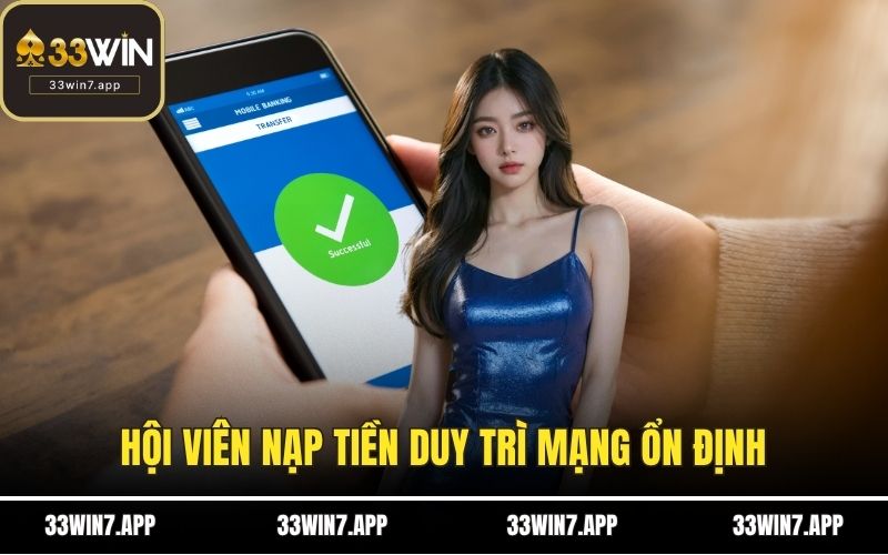 Hội viên nạp tiền duy trì mạng ổn định
