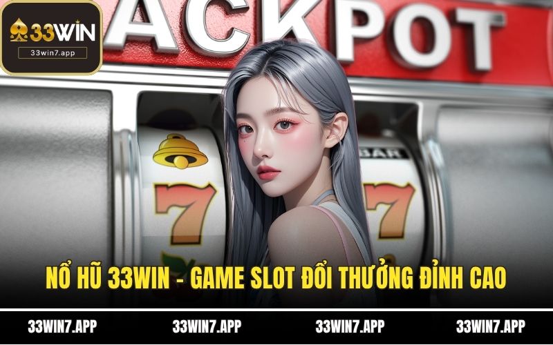 Nổ hũ 33WIN