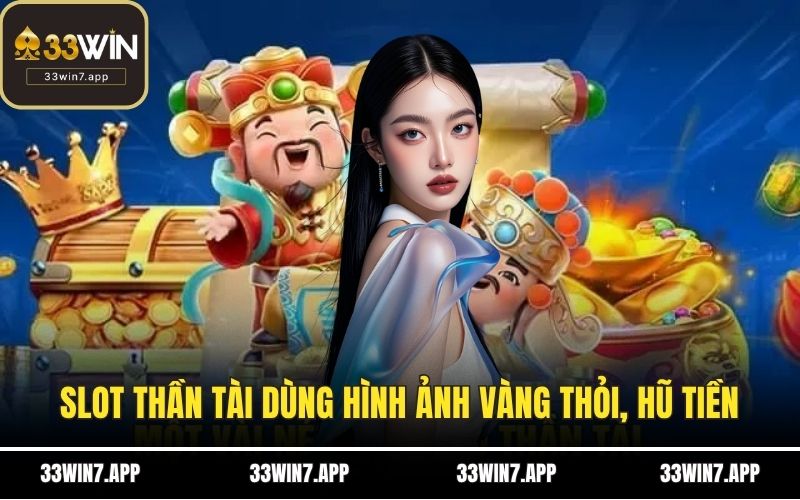 Slot Thần Tài dùng hình ảnh vàng thỏi, hũ tiền