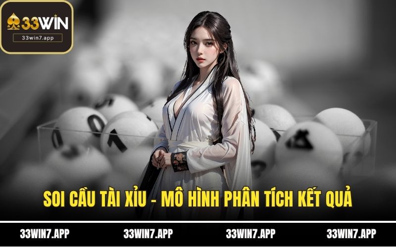 Soi Cầu Tài Xỉu - Mô Hình Phân Tích Kết Quả Chuẩn Nhất 2025
