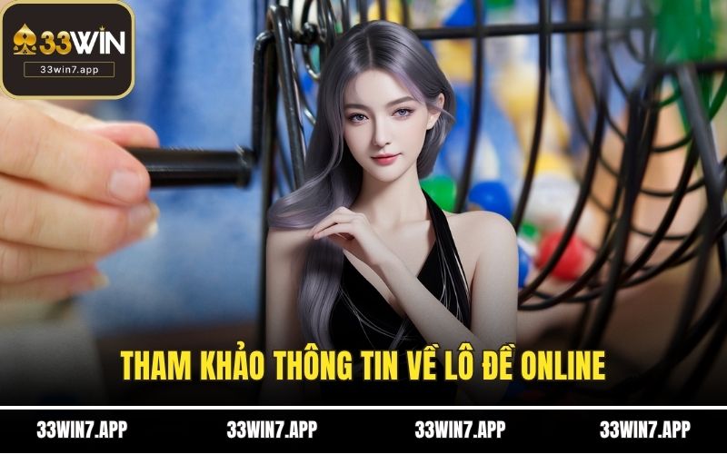 Tham khảo thông tin về lô đề online