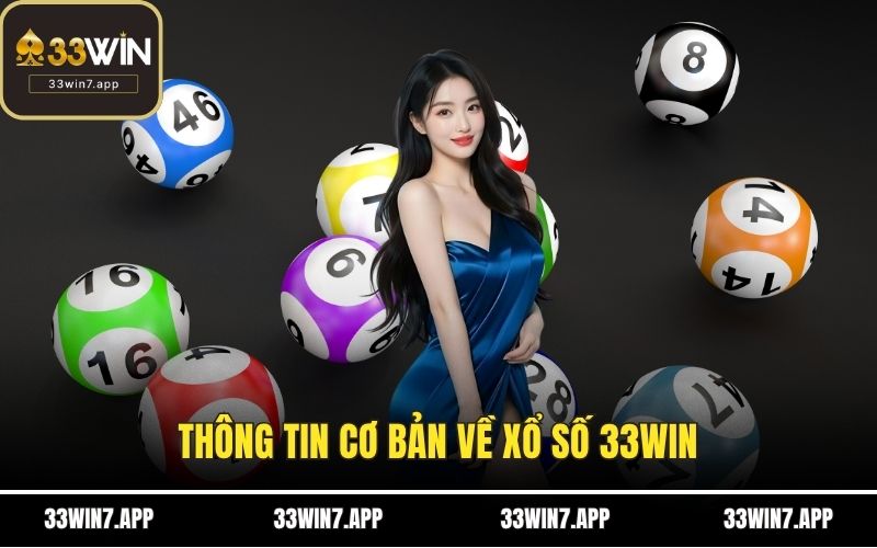 Thông tin cơ bản về xổ số 33WIN