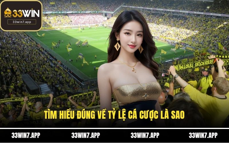 Tìm hiểu đúng về tỷ lệ cá cược là sao