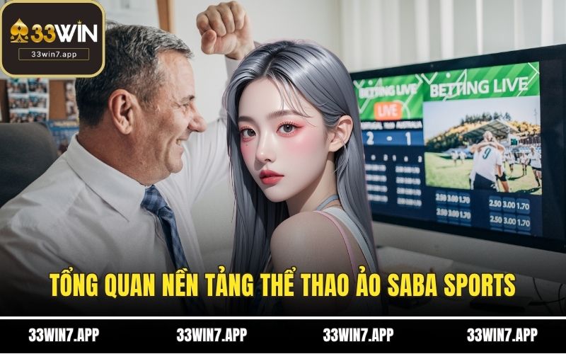 Tổng quan nền tảng thể thao ảo saba sports