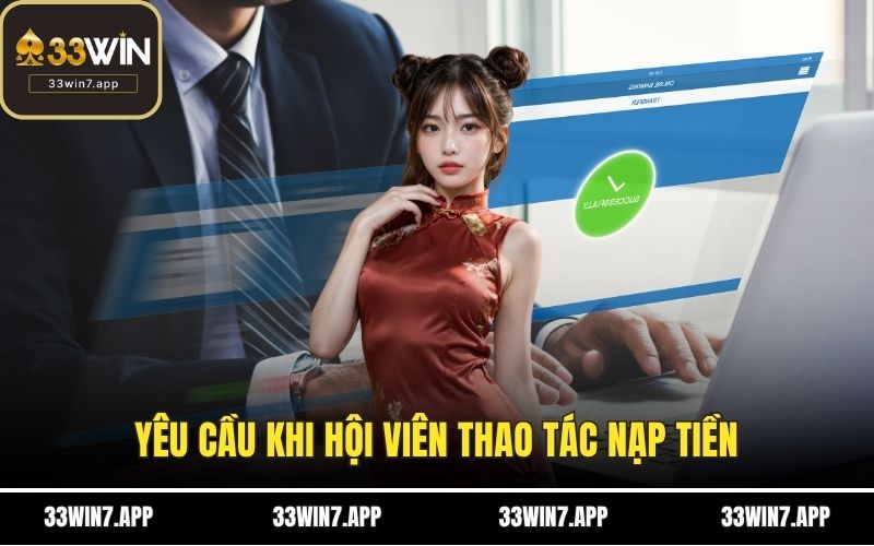 Yêu cầu khi hội viên thao tác nạp tiền